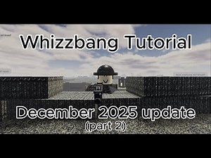 Whizzbang Tutorial: December 2025 update (part 2)