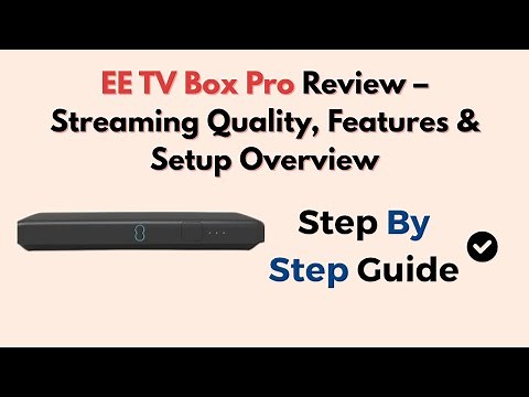 EE TV Box Pro Review (2025) – Streaming Quality, Features & Setup Overview