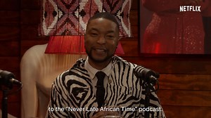 Africa, it's our time. Introducing the first Netflix Africa podcast. Never Late | African Time talking all things African stories, celebrating our content, and how our continent is the next frontier. We've got stories, we've got laughs and a whole lot of quotable moments. Coming to you May 4. | Netflix
