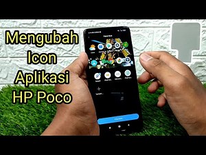 Cara Mengubah Icon Aplikasi Di HP Poco M3, X3, F3 dan Poco Lainnya