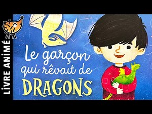 Le Garçon Qui Rêvait De Dragons 🐉 Histoire pour s'endormir, Conte pour enfant, Créature, Imaginaire