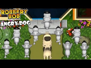 Robbery Bob Man Of Steal - Use Angry Dog Suit - Part 2
