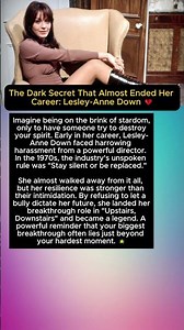 The Dark Secret That Almost Ended Her Career: Lesley-Anne Down 💔
