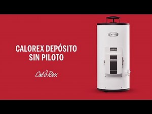 Conoce Calorex Depósito Sin Piloto
