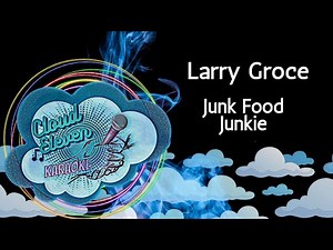 Larry Groce - Junk Food Junkie - karaoke - instrumental