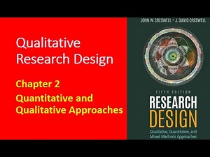 Qualitative research Design Creswell | Ch 2 Quantitative and Qualitative Approaches