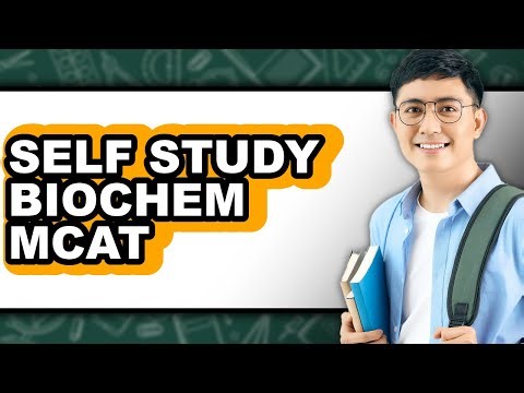 How To Self Study Biochem Mcat (Updated)