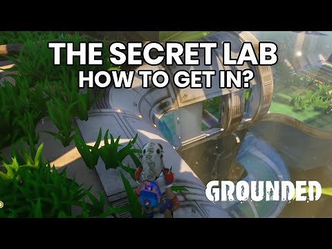 GROUNDED - Discovering the Secret Lab & How to get in?