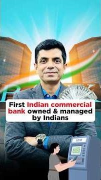 First Indian commercial bank owned & managed by Indians