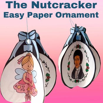 Tchaikovsky Nutcracker Musical Ballet 3D Paper Ornament Art Music Holiday Lesson