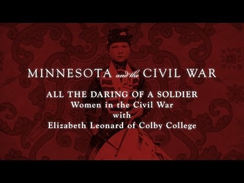 All the Daring of the Soldier: Women in the Civil War