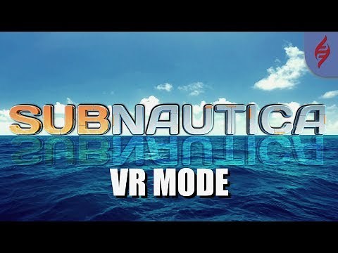 Subnautica - VR Mode Review