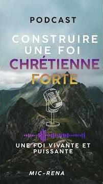 Une Foi Vivante et Puissante-Partie 3