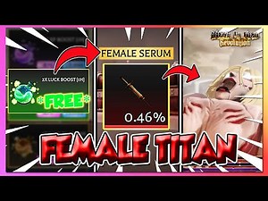 AOT Revolution How To Get Female Titan Serum Fast + Full Guide! (CODE)