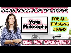 Yoga Philosophy | Indian Schools of Philosophy | M.Ed./UGC NET Education/SET | Inculcate Learning
