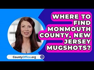 Where To Find Monmouth County, New Jersey Mugshots? - CountyOffice.org