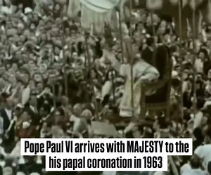 Pope Paul VI arrives with MAJESTY to the his papal coronation in 1963 #catholic #pope #jesus | Catholic Arena