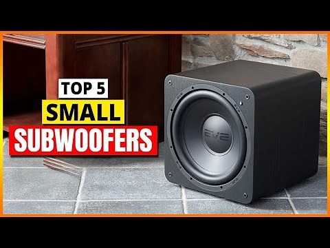 Top 5 Best Small Subwoofers for Your Home