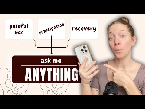 Painful Sex, Constipation, and Postpartum Recovery, Let’s Talk Pelvic Floor Relaxation