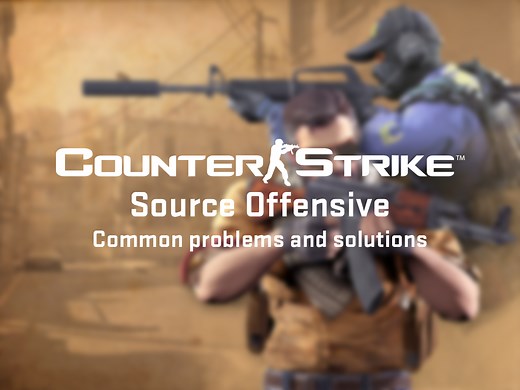 Common problems and solutions feature - Source Offensive mod for Counter-Strike: Source