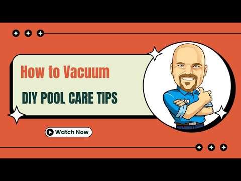Pool Vacuuming Guide with Cale of Ask the Pool Guy: Easy Steps for a Sparkling Pool!