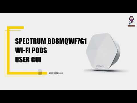 Maximize Your Home WiFi Coverage with Spectrum WiFi Pods - B08MQWF7G1 User Manual