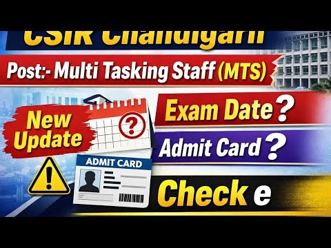 CSIR Chandigarh MTS Exam Date | CSIR MTS Admit Card Download Update & Selection