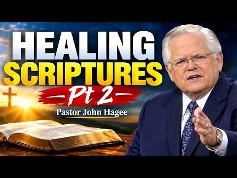 Spoken Healing Scriptures – Pastor John Hagee | Powerful Faith Confession PT2
