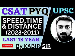Upsc Csat PYQ Topic wise, Time Speed and Distance, UPSC IAS Prelims Solved paper