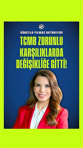 Merkez Bankası Zorunlu Karşılıklarda Değişikliğe Gitti! | Süheyla Yılmaz