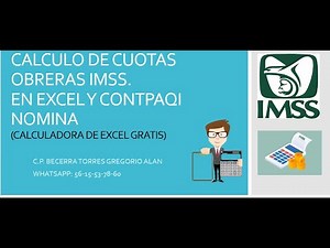 IMSS WORKER AND CONTPAQI PAYROLL QUOTAS CALCULATION (FREE EXCEL CALCULATOR)