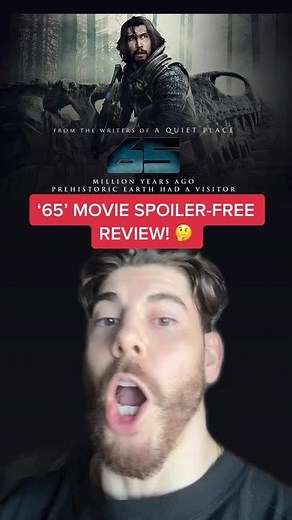 65 Movie Review: Dinosaurs and Adam Driver in Space