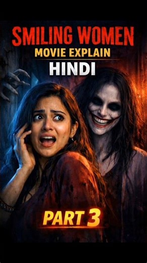 Smiling Women Horror Story 😱 | Explained in Hindi Part 3 | Scary Short Clips