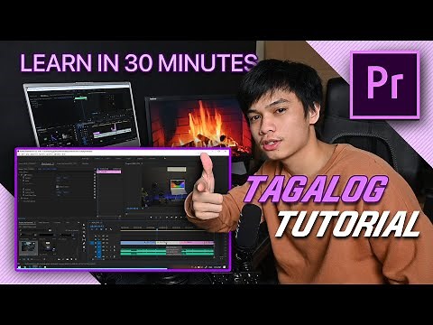 ADOBE PREMIERE PRO - Complete Beginner Tutorial (TAGALOG) - Part 1