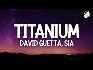 David Guetta - Titanium (Lyrics) ft. Sia