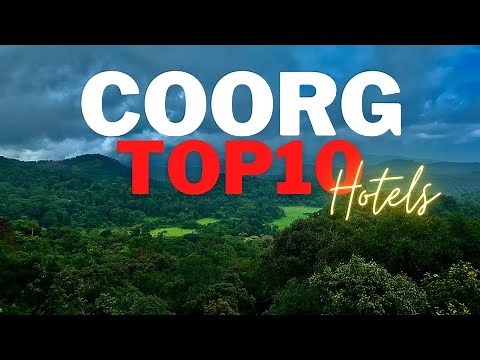 Top10 Hotels in Coorg, India | Best Luxury Resorts in Coorg , Karnataka