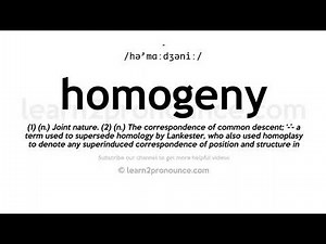 How to pronounce Homogeny | English pronunciation