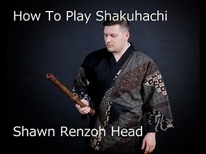 Shakuhachi Lesson #11 How to Play Shakuhachi, Your First Sound