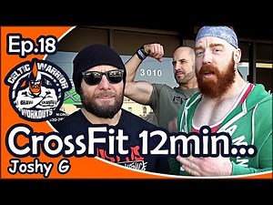 Ep.18 CrossFit 12 Minute Workout with Joshy G & Cesaro...