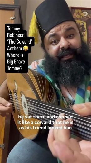 7.4K views · 79 reactions | Tommy Robinson - The Coward Anthem - Where is big brave Tommy?  | Joseph Tawadros AM - Oud Virtuoso and Composer | Facebook