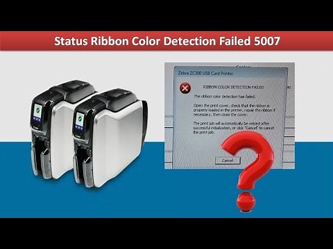 Zebra ZC300 Ribbon Color Detection Faild (error code 5007 )