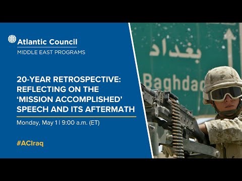 20-year retrospective: Reflecting on the ‘Mission Accomplished’ speech and its aftermath