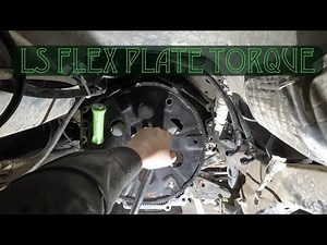 DIY HOW TO TORQUE LS FLEX PLATE