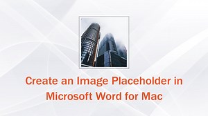 Microsoft Word Image Placeholder Setting Mac
