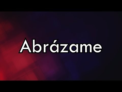 Abrázame (Letra) - 33dC ft. André Valadão