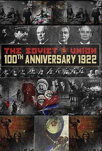 The Soviet Union: 100th Anniversary 1922 (2022) - TV Show