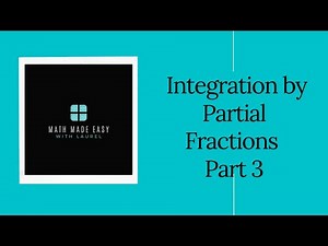 Integration by Partial Fractions Part 3