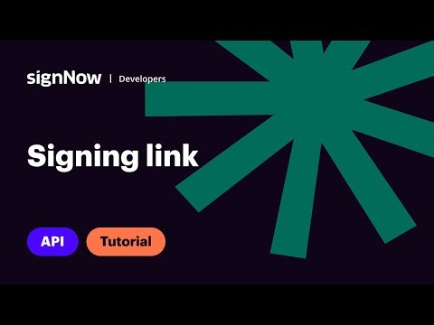 signNow API Video Tutorials: Signing Link