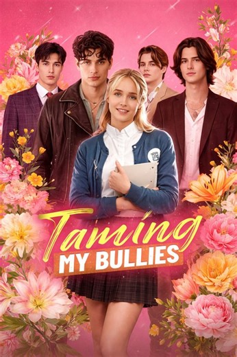 Taming My Bullies | Teen Drama, Romance, High School Life - ENGSUB