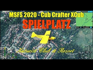 SPIELPLATZ NATURIST RESORT - MSFS 2020 - CUB CRAFTER XCUB